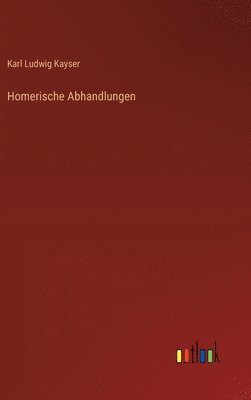 Homerische Abhandlungen