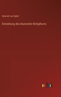 Entstehung des Deutschen Königthums