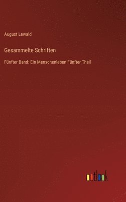 August Lewald - Gesammelte Schriften, Inbunden