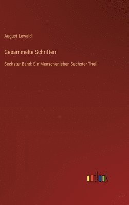 August Lewald - Gesammelte Schriften, Inbunden