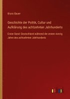 Bruno Bauer - Geschichte der Politik, Cultur und Aufklärung des achtzehnten Jahrhunderts, Häftad