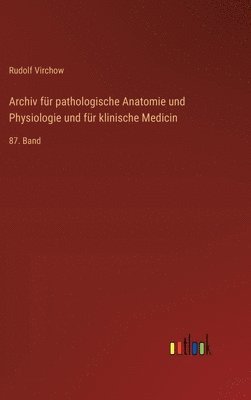 Rudolf Virchow - Archiv für pathologische Anatomie und Physiologie und für klinische Medicin, Inbunden