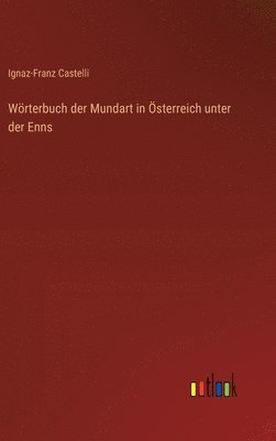 Wörterbuch der Mundart in Österreich unter der Enns