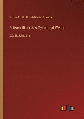 Zeitschrift für das Gymnasial-Wesen