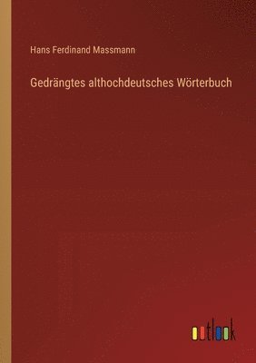 Gedrängtes althochdeutsches Wörterbuch
