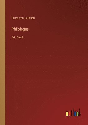 Philologus: 34. Band