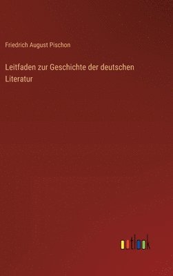 Leitfaden zur Geschichte der deutschen Literatur
