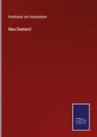 Ferdinand Von Hochstetter - Neu-Seeland, Inbunden