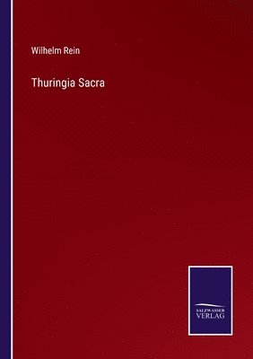 Wilhelm Rein - Thuringia Sacra, Häftad