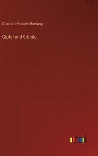 bokomslag Gipfel und Grnde