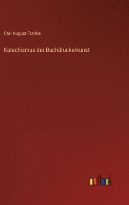 bokomslag Katechismus der Buchdruckerkunst