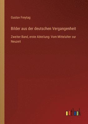 bokomslag Bilder aus der deutschen Vergangenheit