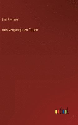 Aus vergangenen Tagen