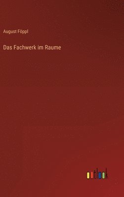 bokomslag Das Fachwerk im Raume