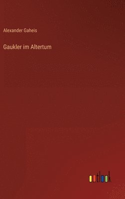 Gaukler im Altertum 1