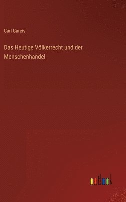 bokomslag Das Heutige Vlkerrecht und der Menschenhandel