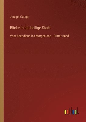 Blicke in die heilige Stadt 1