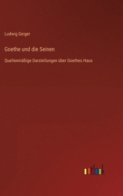 bokomslag Goethe und die Seinen