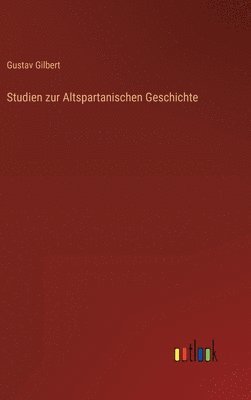 Studien zur Altspartanischen Geschichte