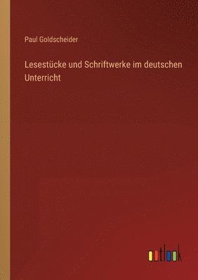 Lesestucke und Schriftwerke im deutschen Unterricht 1