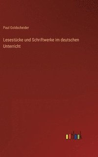 bokomslag Lesestcke und Schriftwerke im deutschen Unterricht