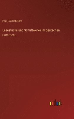 bokomslag Lesestcke und Schriftwerke im deutschen Unterricht