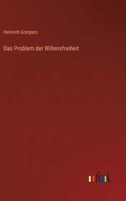 bokomslag Das Problem der Willensfreiheit