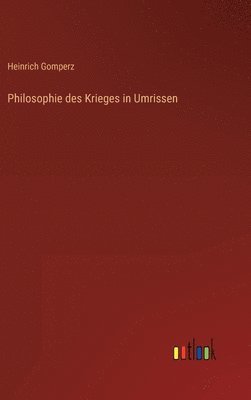 Philosophie des Krieges in Umrissen