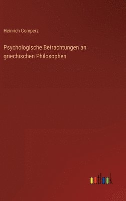 Psychologische Betrachtungen an griechischen Philosophen