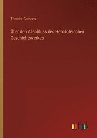 bokomslag ber den Abschluss des Herodoteischen Geschichtswerkes