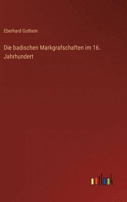 Die badischen Markgrafschaften im 16. Jahrhundert 1