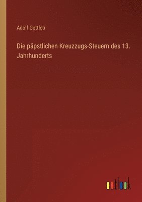 päpstlichen Kreuzzugs-Steuern des 13. Jahrhunderts