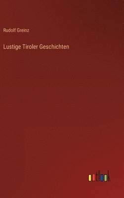 bokomslag Lustige Tiroler Geschichten