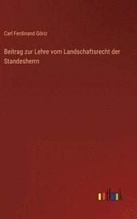 bokomslag Beitrag zur Lehre vom Landschaftsrecht der Standesherrn