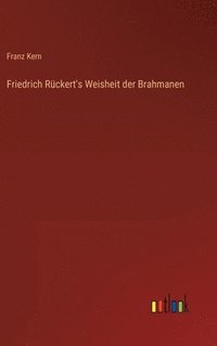 bokomslag Friedrich Rckert's Weisheit der Brahmanen