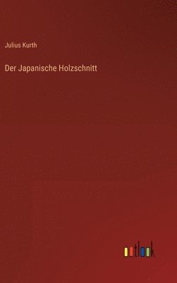 bokomslag Der Japanische Holzschnitt