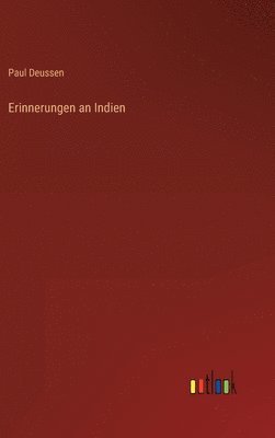 Paul Deussen - Erinnerungen an Indien, Inbunden