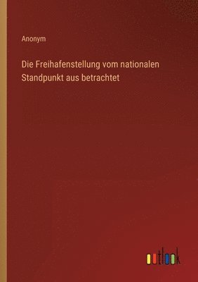 Freihafenstellung vom nationalen Standpunkt aus betrachtet 1