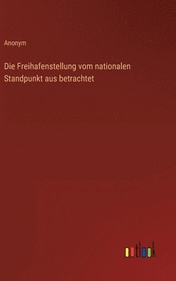 Freihafenstellung vom nationalen Standpunkt aus betrachtet 1