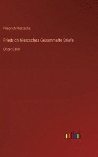 bokomslag Friedrich Nietzsches Gesammelte Briefe