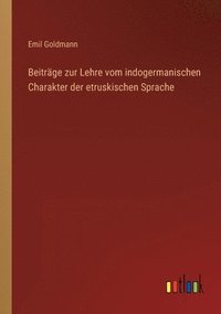 bokomslag Beitrge zur Lehre vom indogermanischen Charakter der etruskischen Sprache