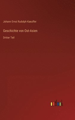 bokomslag Geschichte von Ost-Asien