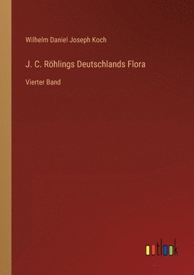 J. C. Röhlings Deutschlands Flora