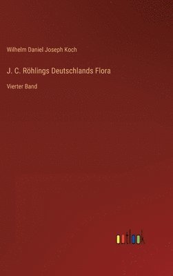 J. C. Röhlings Deutschlands Flora