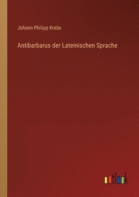 bokomslag Antibarbarus der Lateinischen Sprache