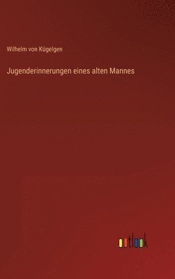 Jugenderinnerungen eines alten Mannes
