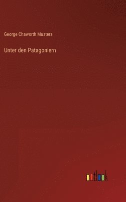 Unter den Patagoniern 1