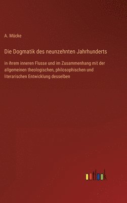 bokomslag Die Dogmatik des neunzehnten Jahrhunderts