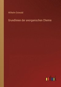 bokomslag Grundlinien der anorganischen Chemie