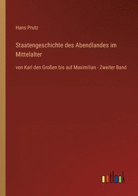 Staatengeschichte des Abendlandes im Mittelalter 1